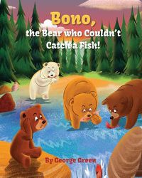 Cover image for Bono, the Bear who Couldn't Catch a Fish