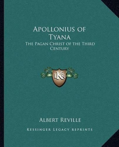 Apollonius of Tyana: The Pagan Christ of the Third Century