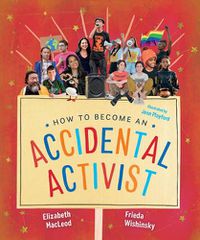 Cover image for How to Become an Accidental Activist