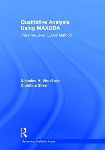 Cover image for Qualitative Analysis Using MAXQDA: The Five-Level QDA (TM) Method