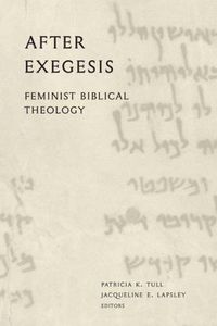 Cover image for After Exegesis: Feminist Biblical Theology