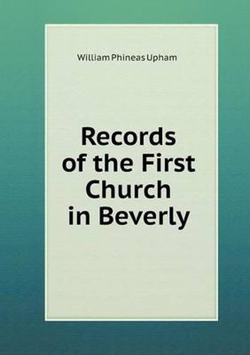 Cover image for Records of the First Church in Beverly