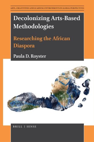 Cover image for Decolonizing Arts-Based Methodologies: Researching the African Diaspora