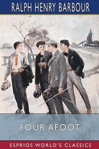 Cover image for Four Afoot (Esprios Classics)