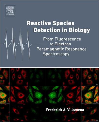 Cover image for Reactive Species Detection in Biology: From Fluorescence to Electron Paramagnetic Resonance Spectroscopy