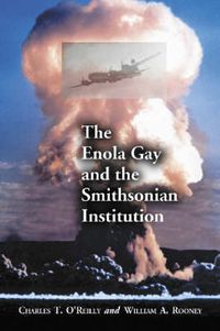 Cover image for The Enola Gay and the Smithsonian Institution