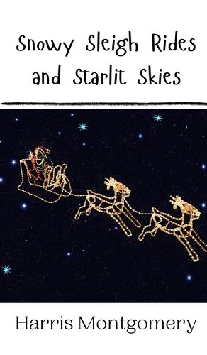 Cover image for Snowy Sleigh Rides and Starlit Skies