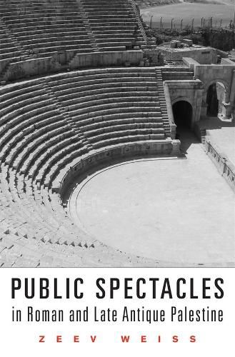 Cover image for Public Spectacles in Roman and Late Antique Palestine