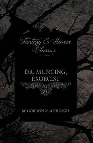 Cover image for Dr. Muncing, Exorcist (Fantasy and Horror Classics)