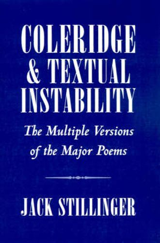 Cover image for Coleridge and Textual Instability: The Multiple Versions of the Major Poems