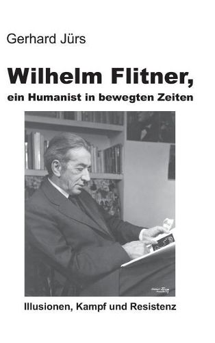 Cover image for Wilhelm Flitner, ein Humanist in bewegten Zeiten