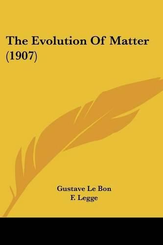 Cover image for The Evolution of Matter (1907)