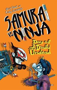 Cover image for Samurai vs Ninja 3: Day of the Dreadful Undead