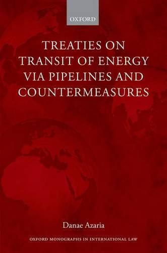 Cover image for Treaties on Transit of Energy via Pipelines and Countermeasures