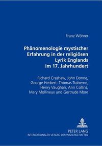 Cover image for Phanomenologie Mystischer Erfahrung in Der Religioesen Lyrik Englands Im 17. Jahrhundert