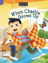 Cover image for Discovering Science - Biology: When Charlie Grows Up (Reading Level 21/F&P Level L)