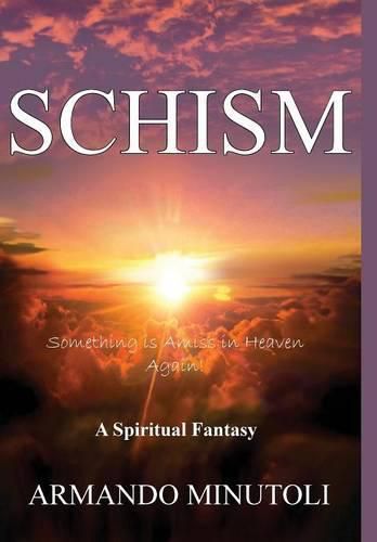 Cover image for Schism: Something Is Amiss In Heaven Again!