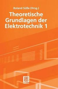 Cover image for Theoretische Grundlagen der Elektrotechnik 1