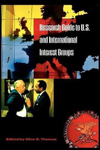 Cover image for Research Guide to U.S. and International Interest Groups