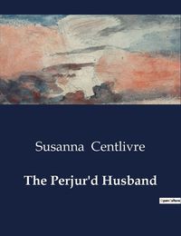 Cover image for The Perjur'd Husband