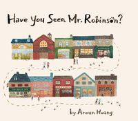 Cover image for Have You Seen Mr. Robinson?