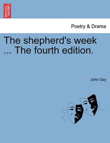 Cover image for The Shepherd's Week ... the Fourth Edition.