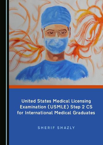Cover image for United States Medical Licensing Examination (USMLE) Step 2 CS for International Medical Graduates