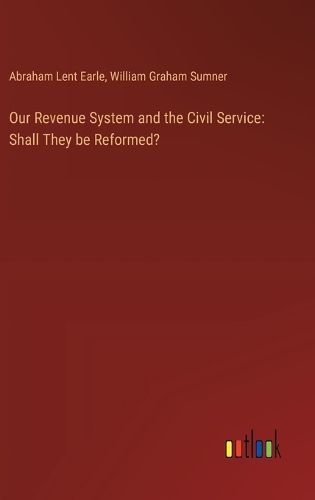 Our Revenue System and the Civil Service