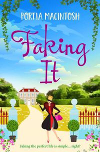 Cover image for Faking It: A laugh-out-loud romantic comedy from bestseller Portia MacIntosh