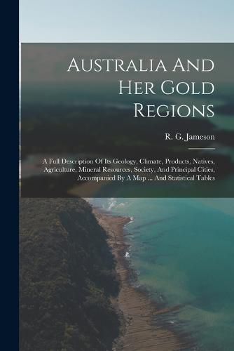 Cover image for Australia And Her Gold Regions