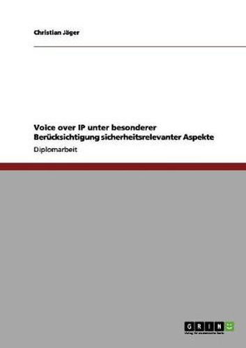 Cover image for Voice over IP unter besonderer Berucksichtigung sicherheitsrelevanter Aspekte