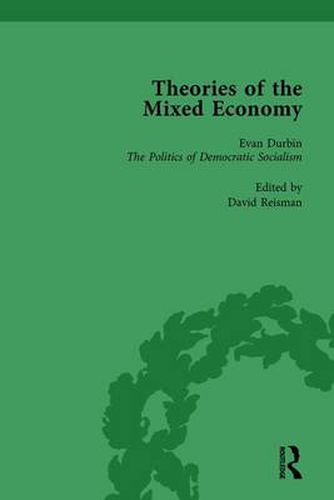 Cover image for Theories of the Mixed Economy Vol 5: Selected Texts 1931-1968