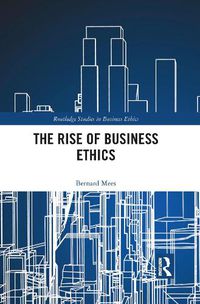 Cover image for The Rise of Business Ethics