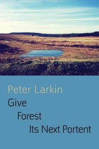 Cover image for Give Forest its Next Portent