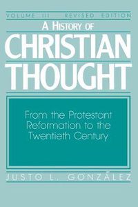 Cover image for History of Christian Thought: From the Reformation to the 20th Century