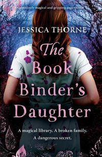 Cover image for The Bookbinder's Daughter: An absolutely magical and gripping page-turner