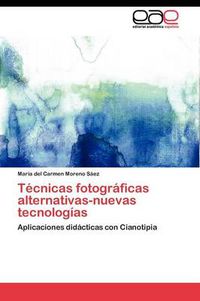 Cover image for Tecnicas fotograficas alternativas-nuevas tecnologias