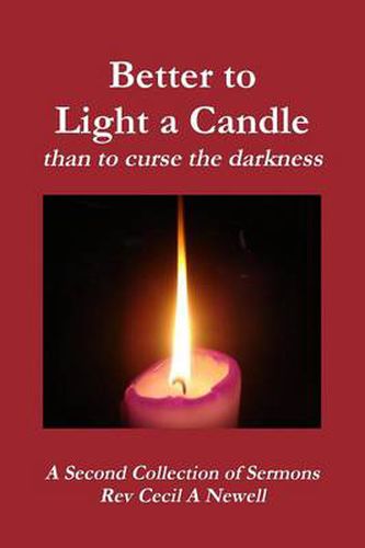 Cover image for Better to Light a Candle Than to Curse the Darkness