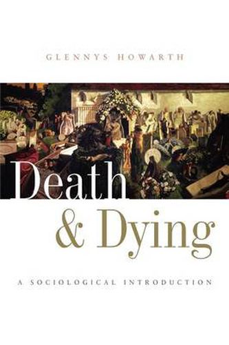 Cover image for Death and Dying: A Sociological Introduction