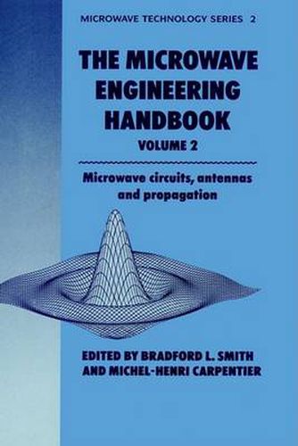 Cover image for Microwave Engineering Handbook Volume 2: Microwave Circuits, Antennas and Propagation