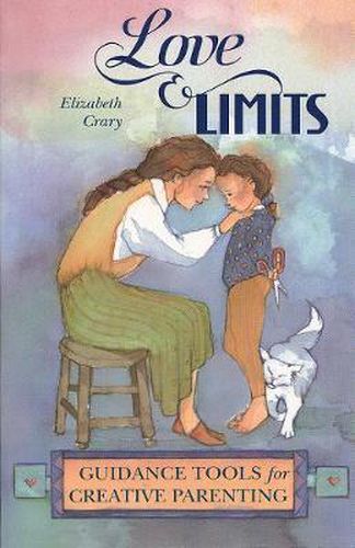 Cover image for Love & Limits: Guidance Tools for Creative Parenting