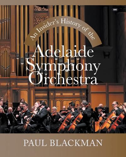 Cover image for An Insider's History of the Adelaide Symphony Orchestra