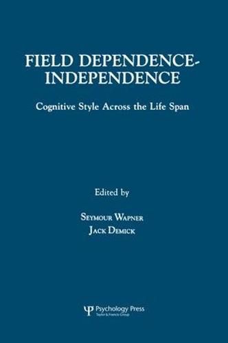 Cover image for Field Dependence-independence: Bio-psycho-social Factors Across the Life Span