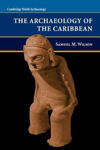 Cover image for The Archaeology of the Caribbean