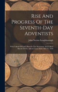 Cover image for Rise And Progress Of The Seventh-day Adventists