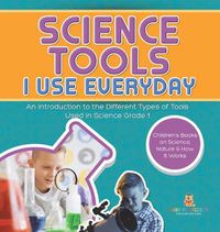 Cover image for Science Tools I Use Everyday