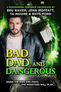 Cover image for Bad, Dad, and Dangerous