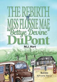 Cover image for The Rebirth of Miss Flossie Mae Bettye Devine DuPont