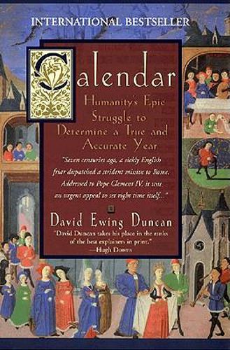 Cover image for Calendar:: Humanity's Epic Struggle to Determine a True and Accurate Year