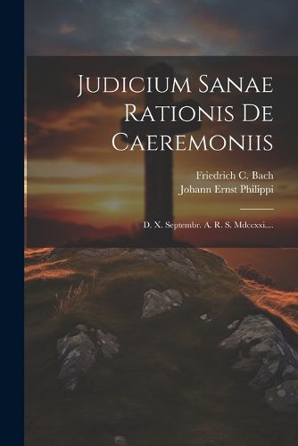 Cover image for Judicium Sanae Rationis De Caeremoniis